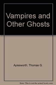 Vampires and Other Ghosts
