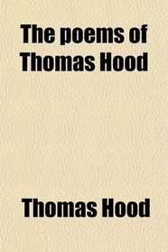 The poems of Thomas Hood