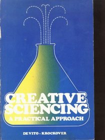 Creative Sciencing: A Practical Approach