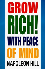 Grow Rich! : With Peace of Mind