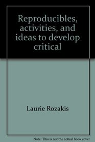 Reproducibles, activities, and ideas to develop critical thinking for the middle and upper grades (Instructor books)