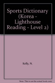 Sports Dictionary (Korea - Lighthouse Reading - Level 2)