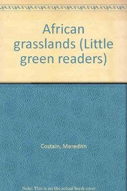 African grasslands (Little green readers)