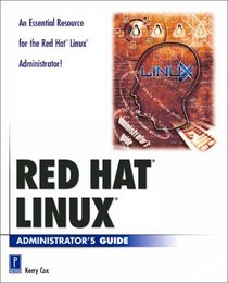 Red Hat LINUX Administrator's Guide (With CD-ROM)