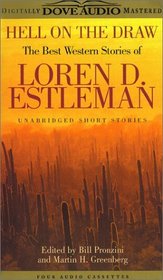 Hell on the Draw: The Best Western Stories of Loren D. Estleman