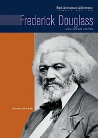 Frederick Douglass: Abolitionist Editor (Black Americans of Achievement)