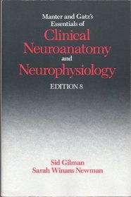 Manter and Gatz's Essentials of Clinical Neuroanatomy and Neurophysiology