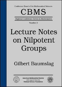 Lecture Notes on Nilpotent Groups (CBMS Regional Conference Series in Mathematics)
