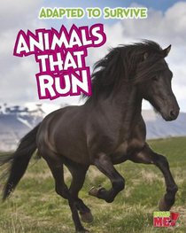 Adapted to Survive: Animals that Run