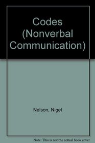 Codes (Nonverbal Communication Series)