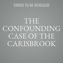 The Confounding Case of the Carisbrook Emeralds (Casebook of Barnaby Adair)