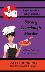 Savory Sourdough Murder (Papa Pacelli's Pizzeria, Bk 47)