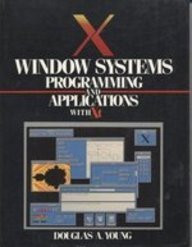 X/Window Systems: Programming and Applications With XT