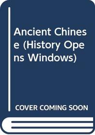 Ancient Chinese (History Opens Windows)