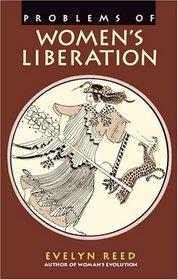 Problems of Women's Liberation: A Marxist Approach