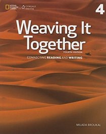 Weaving It Together 4 (Weaving it Together, Fourth Edition: Connecting Reading and Writing)