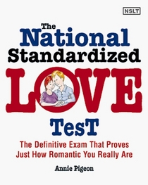 The National Standardized Love Test: The Exam That Proves Just How Perfect a Partner You Are