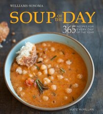 Williams-Sonoma Soup of the Day: 365 recipes for every day of the year