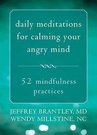 Daily Meditations for Calming Your Angry Mind: Fifty-Two Mindfulness Practices