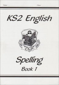 KS2 English Spelling: Workbook - Book 1