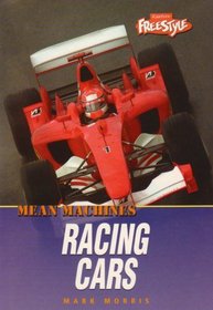 Racing Cars (Raintree Freestyle: Mean Machines) (Raintree Freestyle: Mean Machines)
