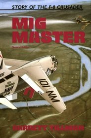 MiG master : The story of the F-8 Crusader
