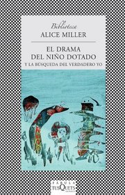 Drama del nino dotado, El (Spanish Edition) (Fabula/ Fable)