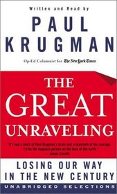 The Great Unraveling : Losing Our Way in the New Century (Audio Cassette) (Unabridged)