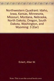 Earth Treasures: Volume 3, The Northwestern Quadrant: Idaho, Iowa, Kansas, Minnesota, Missouri, Montana, Nebraska, North Dakota, Oregon, South Dakota, Washington, and Wyoming