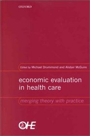 Economic Evaluation in Health Care: Merging Theory with Practice