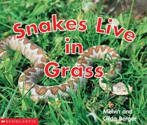 Snakes Live in Grass (Scholastic Time-To-Discover Readers)