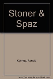 Stoner & Spaz