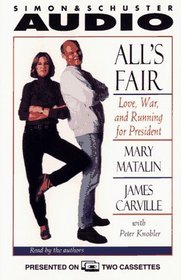 All's Fair: Love, War, and Running for President (Audio Cassette) (Abridged)