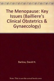 The Menopause: Key Issues (Bailliere's Clinical Obstetrics & Gynaecology)