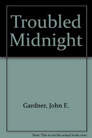 Troubled Midnight