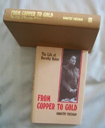 From Copper to Gold: The Life of Dorothy Baker