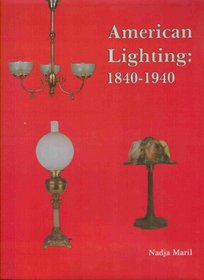 American Lighting: 1840-1940