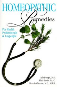 Homeopathic Remedies for Health Professionals and Laypeople