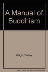 A Manual of Buddhism.