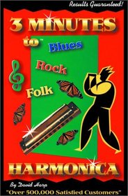 3 Minutes to Blues, Rock, and Folk Harmonica (Three Minutes To)
