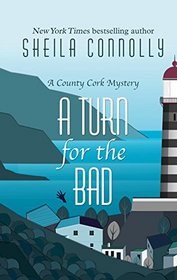 A Turn for the Bad (A County Cork Mystery)