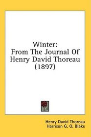 Winter: From The Journal Of Henry David Thoreau (1897)