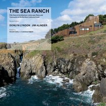 The Sea Ranch: Fifty Years of Architecture, Landscape, and Placemaking on the Northern California Coast