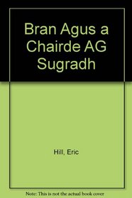 Bran Agus a Chairde AG Sugradh