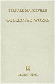 Collected Works: The Fable of the Bees, or Private Vices Publick Benefits v. 3
