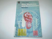 Man, Medicine and Environment (Pelican)