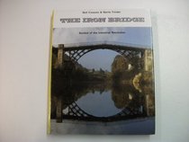 The Iron Bridge: Symbol of the Industrial Revolution
