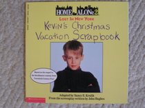 Home Alone 2: Lost in New York : Kevin's Christmas Vacation Scrapbook