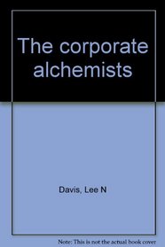 The corporate alchemists: Profit takers and problem makers in the chemical industry