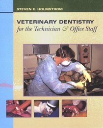 Veterinary Dentistry for the Technician  Office Staff